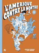 Amérique contre la montre (L'), t. 01